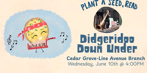 Didgeridoo Down Under at the Cedar Grove-Line Avenue Branch