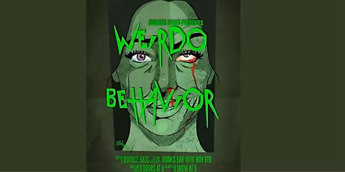 Bounce Haus Presents: Weirdo Behavior