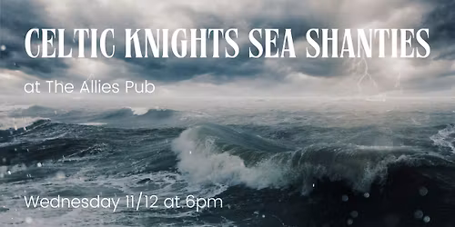 Celtic Knights Sea Shanties at The Allies Pub