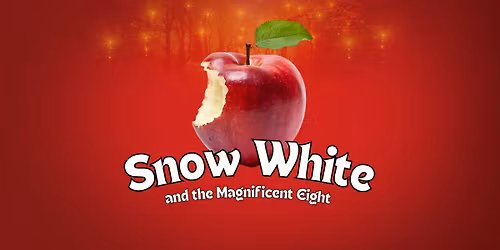 Snow White and the Magnificent Eight - Pantomime