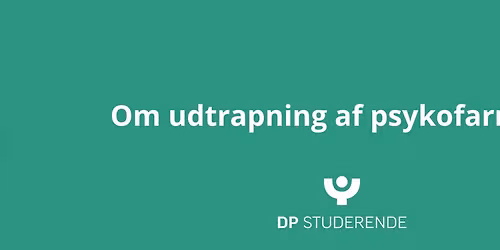 KU \/\/ Om udtrapning af psykofarmaka m\/Anders S\u00f8rensen