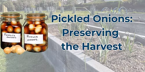 Pickling Onions: Preserving the Harvest Workshop at Redhill Park