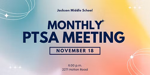 Monthly Jackson Middle School PTSA Meeting (November)