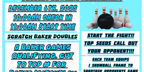 TTT's BIG BAKER SNOWBALL FIGHT (Doubles Bowling Tournament)