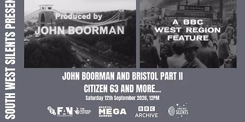 John Boorman and Bristol Part II
