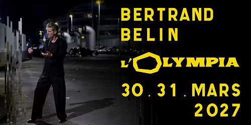BERTRAND BELIN en concert \u00e0 L'Olympia (2 dates)