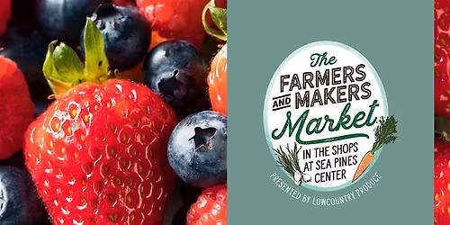 Farmers & Makers Market at the Shops at Sea Pines Center