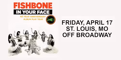 Fishbone: In Your Face 40th Anniversary