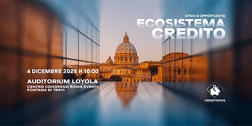 ECOSISTEMA CREDITO: sfide e opportunit\u00e0