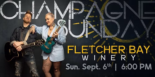 Champagne Sunday @ Fletcher Bay Winery 