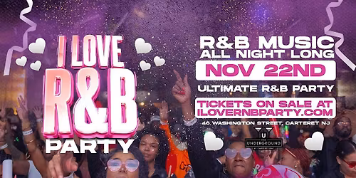 I Love R&B Party at The Underground NJ (21+)