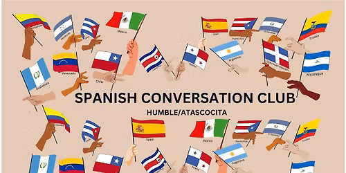 Spanish Language Exchange  Dinner - Practice in real life - Humble, TX