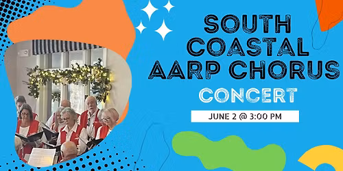 South Coastal AARP Chorus Concert