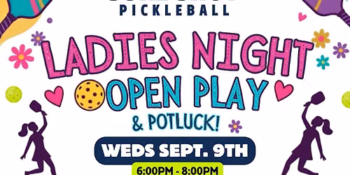 Ladies Night Open Play & Potluck Social @ SURE SHOT PICKLEBALL (Naperville,IL)