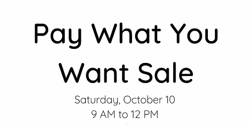 Pay What You Want Sale