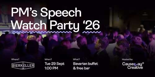 2026 PM\u2019s Speech Watch Party \u2013 hosted by Causeway Creative\u00ae