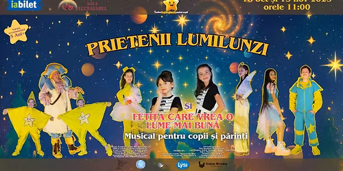 Spectacol muzical: Prietenii LumiLunzi \u0219i Feti\u021ba care vrea o lume mai bun\u0103