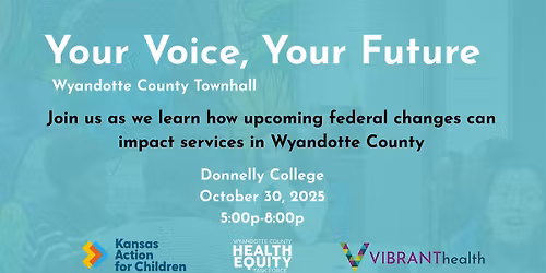 Your Voice, Your Future: Wyandotte County Townhall