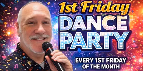 1st Friday Dance Party with Dj Mark Shepperd