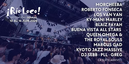 Rio Loco \u00b7 31\u00e8me \u00e9dition \u00b7 Insulae : 10 \u2013 14 juin 2026