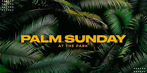 Palm Sunday at the Park