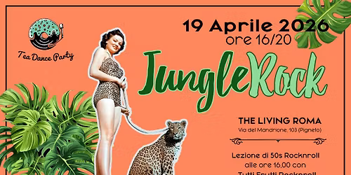 Jungle Rock \ud83d\udc06 Tea Dance Party al Living