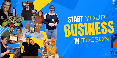 Start a Business in Tucson | Emprende en Tucson Series 2026