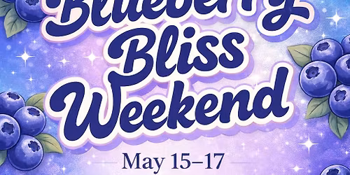\ud83d\udc99 Blueberry Bliss Weekend \ud83d\udc99