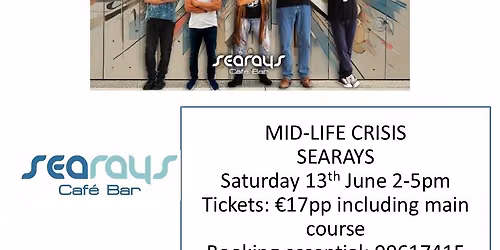 Mid-Life Crisis live at Searasy
