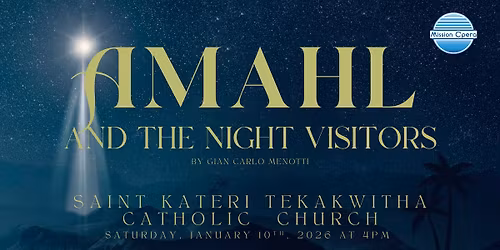 Amahl @ Saint Kateri Tekakwitha Catholic Church