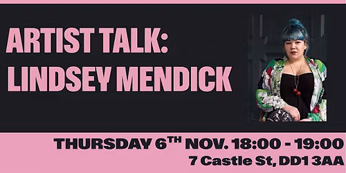 Artist Talk: Lindsey Mendick