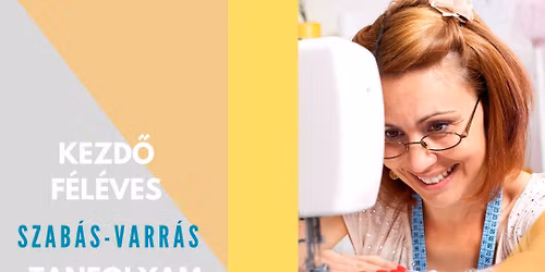 Kezd\u0151 f\u00e9l\u00e9ves szab\u00e1s-varr\u00e1s tanfolyam P\u00e9csett, esti csoport - el\u0151foglal\u00e1si kedvezm\u00e9nnyel