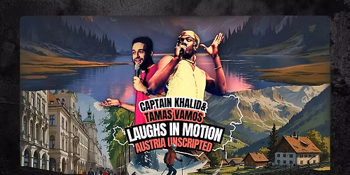 Captain Khalid & Tamas Vamos - Dornbirn - Austria Unscripted
