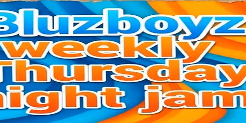 Bluzboyz Thursday Night Jam