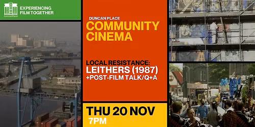 Community Cinema (Local Resistance): 'Leithers' plus post-film talk