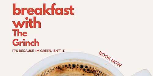 Breakfast with The Grinch\ud83d\udc9a