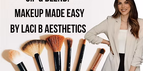 Sip & Blend: Makeup Made Easy