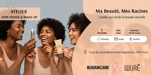 Ma Beaut\u00e9, Mes Racines \u2013 L\u2019atelier qui r\u00e9v\u00e8le la beaut\u00e9 naturelle