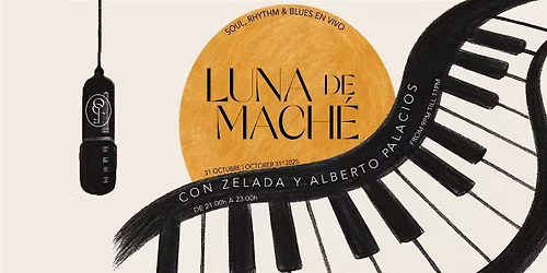 LUNA DE MACH\u00c9: Soul y R&B en vivo con Alberto Palacios, Zelada y compa\u00f1\u00eda