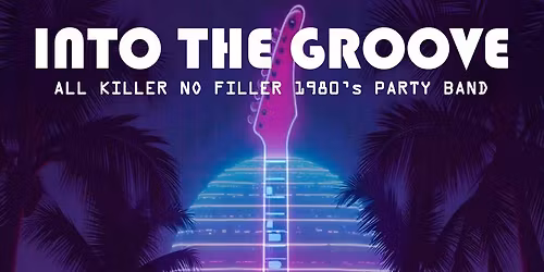 INTO The Groove 80s band