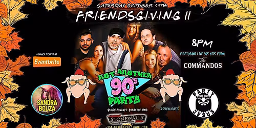 Not Another 90s Party - Friendsgiving II - The Commandos w/ Sandra Bouza