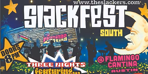 SLACKFEST SOUTH - Night 3