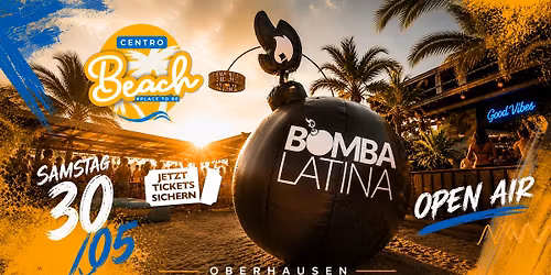BOMBA LATINA Open Air \u2022 CENTRO Beach Oberhausen \u2022 Sa, 30.05.