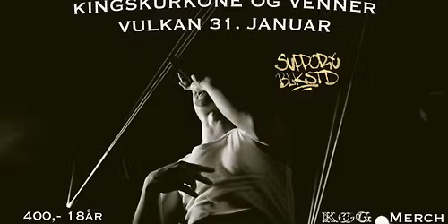 KingSkurkOne \/ Support: BLAKSTA \/ Vulkan Arena \/ Pres. av Vulkan Arena