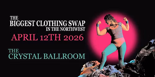 The Biggest Clothing Swap in the Northwest!