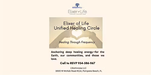 Elixer of Life Unified Healing Circle- Healing Through Frequency