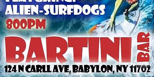 Strange But Surf & Alien Surf Dogs @ Bartini