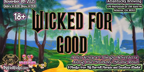 Wicked For Good : A burlesque & bingo adventure down the shimmy shake road!