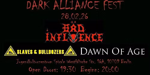 DAWN OF AGE \/ SLAVES & BULLDOZERS \/ B\u00c4D INFLUENCE