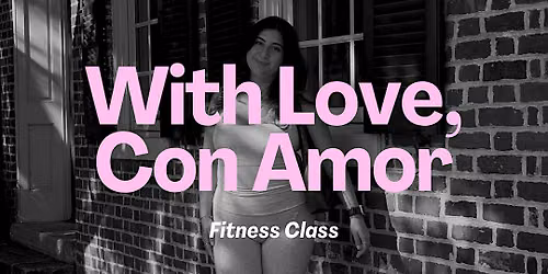 With Love, Con Amor Fitness Event